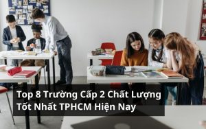 trường cấp 2 tốt nhất tphcm