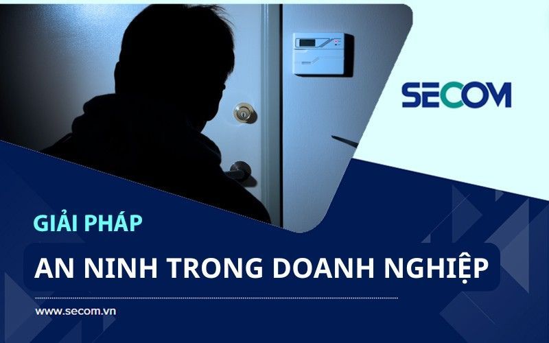 dịch vụ an ninh doanh nghiệp SECOM