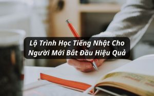 lộ trình học tiếng nhật cho người mới bắt đầu